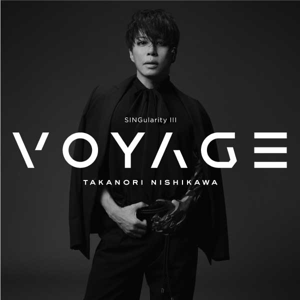 SINGularity Ⅲ -VOYAGE- | 西川貴教 | ソニーミュージック